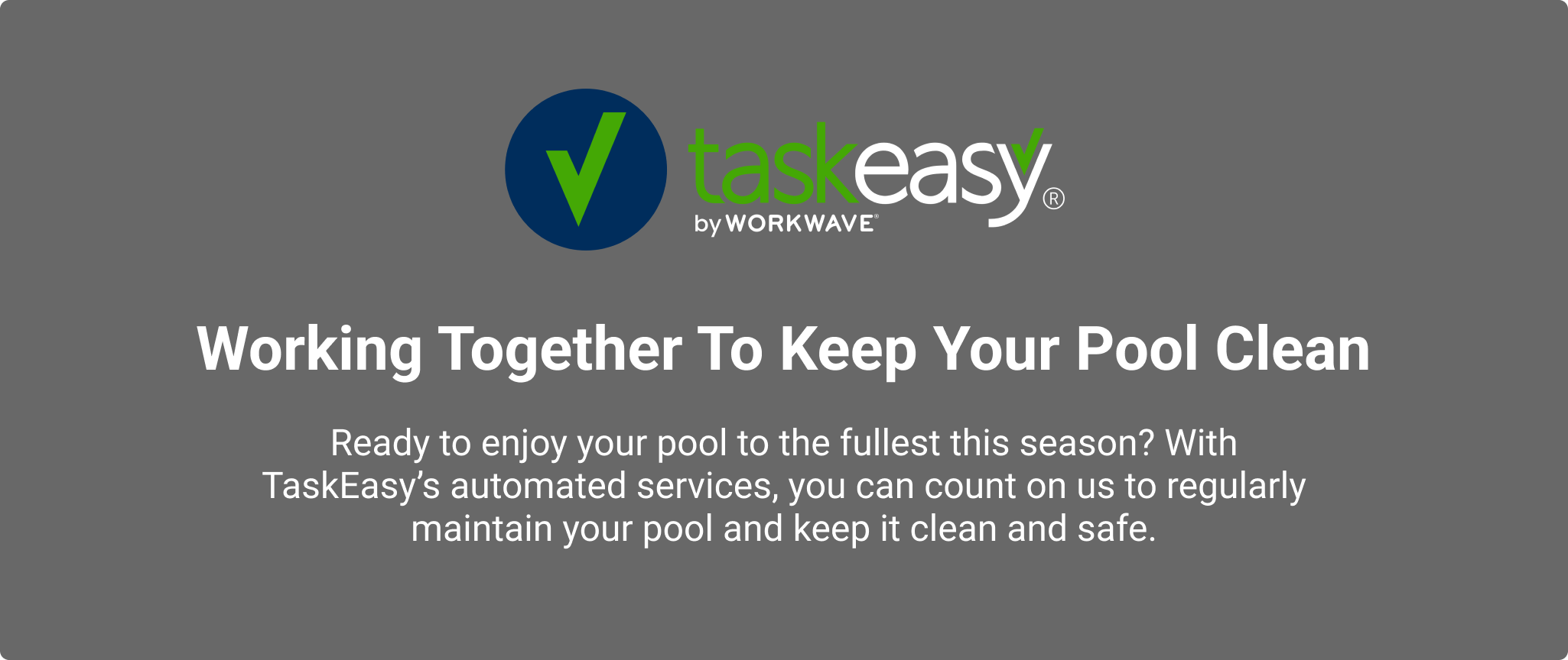 working together to keep your pool clean